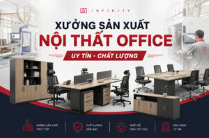 Xưởng sản xuất nội thất Office Hải Phòng uy tín chất lượng