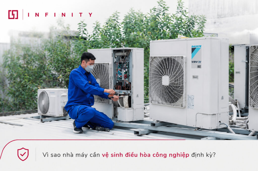 Vì sao nhà máy cần vệ sinh điều hòa công nghiệp định kỳ
