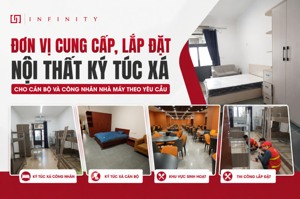 Đơn vị cung cấp, lắp đặt nội thất ký túc xá cho cán bộ và công nhân nhà máy theo yêu cầu