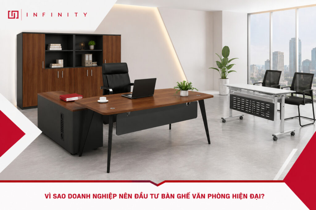 Vì sao doanh nghiệp nên đầu tư bàn ghế văn phòng hiện đại