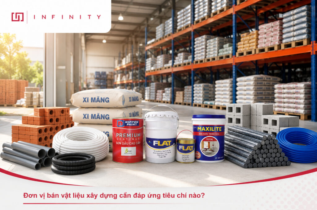 Đơn vị bán vật liệu xây dựng cần đáp ứng tiêu chí nào