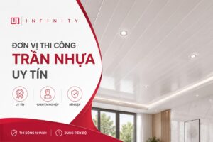INFINITY - Đơn vị thi công trần nhựa uy tín tại Hải Phòng